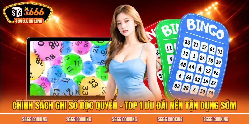 Chính Sách Ghi Số Độc Quyền - Top 1 Ưu Đãi Nên Tận Dụng Sớm